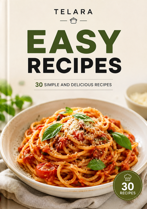 Easy Recipes – 30 Simple & Delicious Recipes